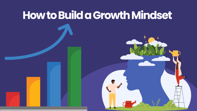How to Build a Growth Mindset