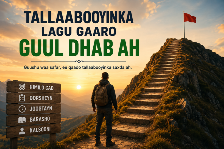 TALAABOOYINKA LAGU GAARO GUUL DHAB AH